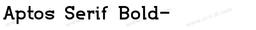Aptos Serif Bold字体转换